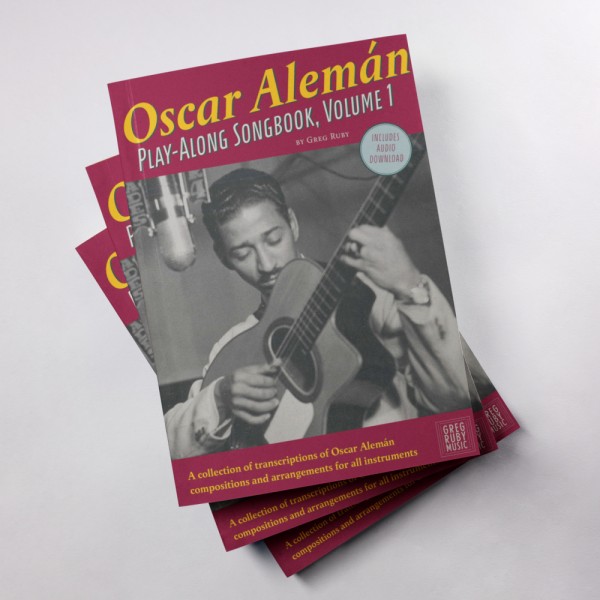 The Oscar Alemán Play-Along Songbook Vol. I by Greg Ruby