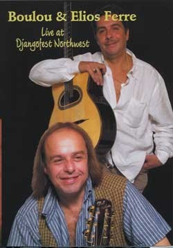 Boulou and Elios Ferre DVD - Live at Djangofest Northwest