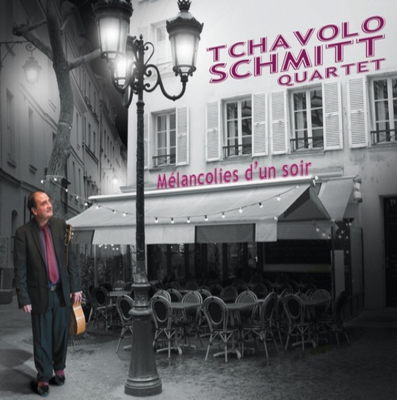 Tchavolo Schmitt: Melancolies d'un soir