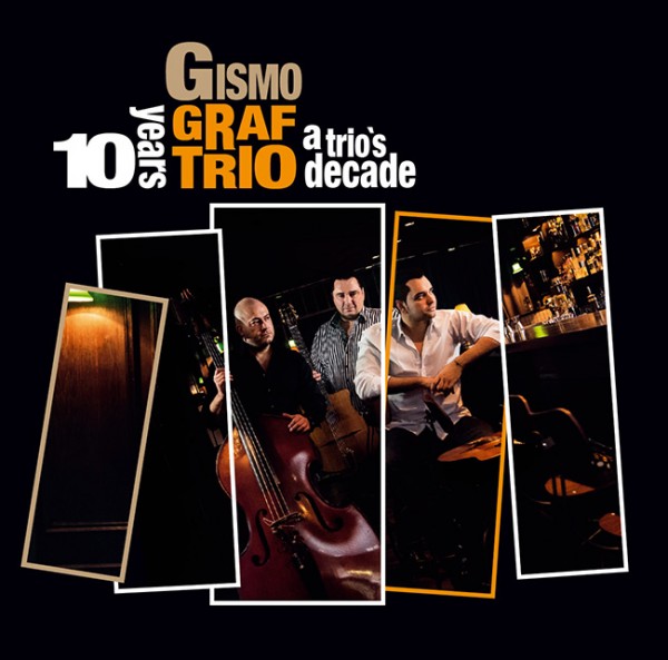 GISMO GRAF TRIO: A TRIO’S DECADE